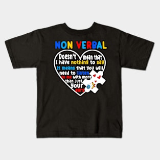 Non-verbal Doesn't Mean I Have Nothing To Say Autism Kids T-Shirt